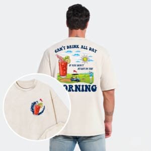 Can't Drink All Day Morning Golf T-shirt