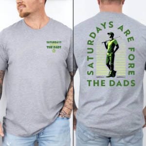 Saturdays Are Fore The Dads Golfer T-shirt
