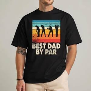 Best Dad By Par Father's Day T-shirt