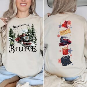 Polar Express 2 Sides Sweatshirt, Polar Express Believe Movie Sweatshirt