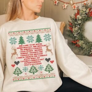 She Brought Me Sprinkle Cookies Ugly Christmas Sweatshirt