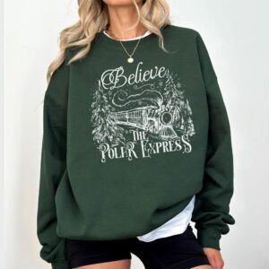 Believe The Polar Express Sweatshirt, Christmas Gift For Family, Xmas Crewneck Sweatshirt
