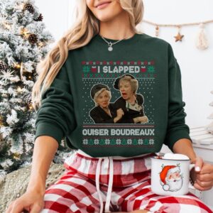 I Slap Ouiser Boudreaux Ugly Christmas Sweatshirt