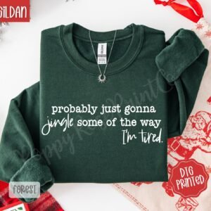 Jingle Some Of The Way Sweatshirt Christmas Crewneck
