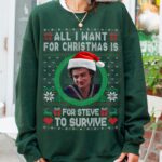 All I Want For Christmas Is Steve Harrington Unisex Sweatshirt