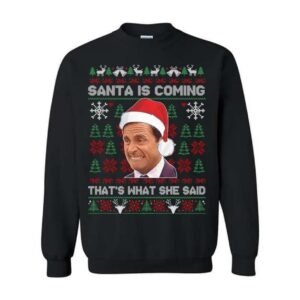Michael Scott That's What She Said Christmas Sweatshirt