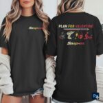 Snap On Plan For Valentine T-Shirt