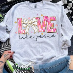 Love Like Jesus Valentine Sweatshirt - Unisex Pullover