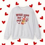 Will You Be My Valentina Sweatshirt