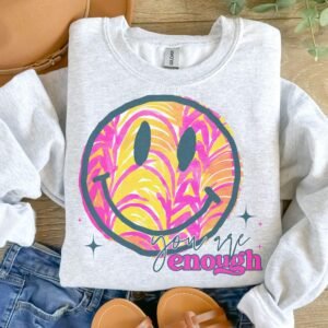 You Are Enough Smiley Valentine Sweatshirt