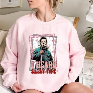 I Heard You Like The Silent Type Valentine Sweatshirt