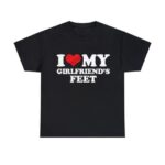 I Love My Girlfriend Shirt graphic tees