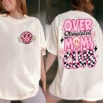 Over Stimulated Moms Club T-shirt