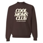 Cool Mom's Club Crewneck for stylish moms