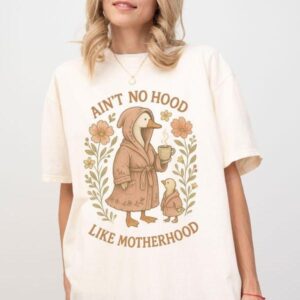 Ain’t No Hood Like Motherhood Shirt
